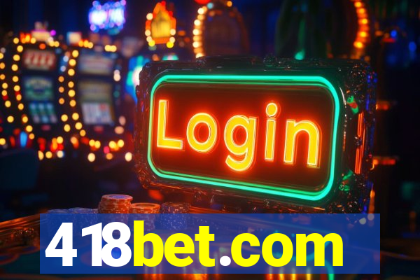 418bet.com