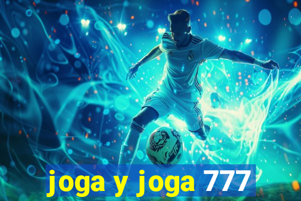 joga y joga 777