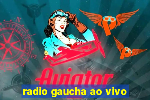 radio gaucha ao vivo