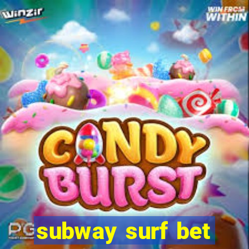 subway surf bet