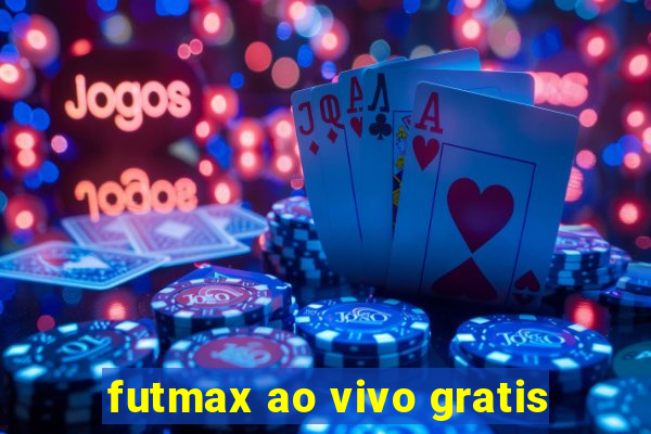 futmax ao vivo gratis