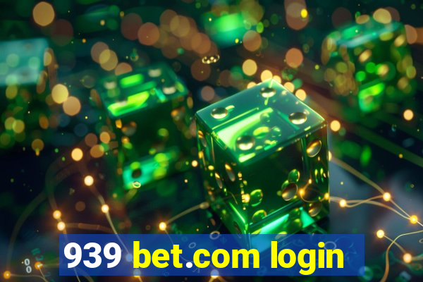 939 bet.com login