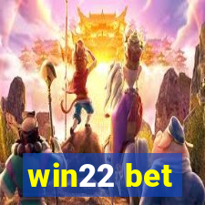 win22 bet