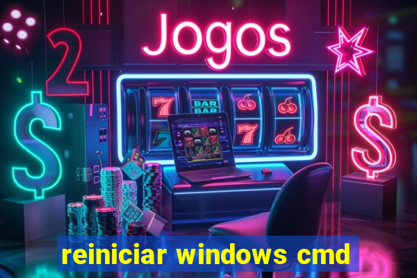 reiniciar windows cmd