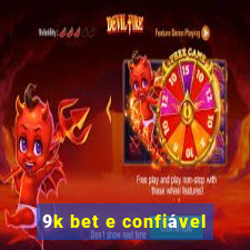 9k bet e confiável