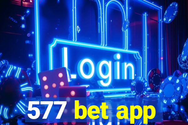 577 bet app