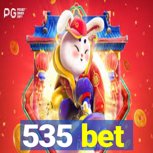 535 bet