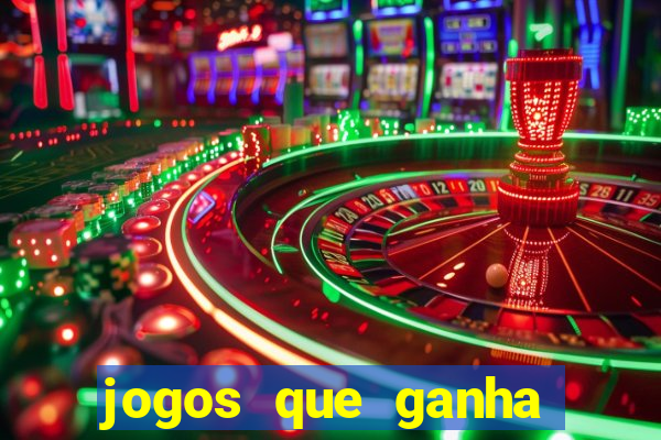 jogos que ganha dinheiro de verdade e rapido