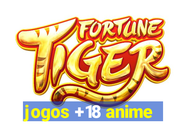 jogos +18 anime