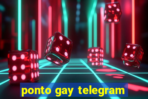 ponto gay telegram