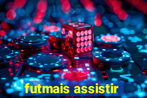 futmais assistir