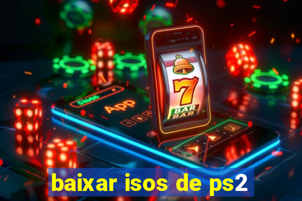 baixar isos de ps2