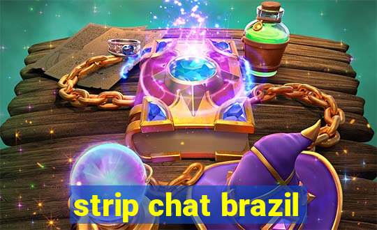 strip chat brazil