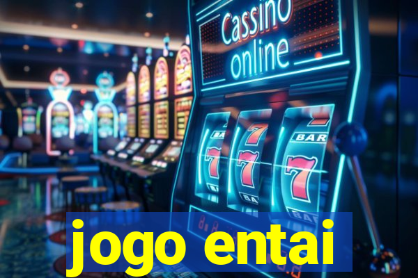 jogo entai