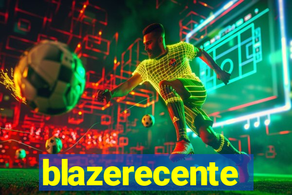 blazerecente