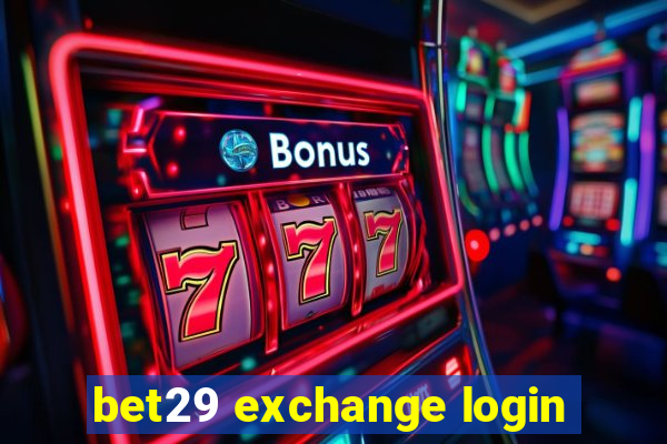 bet29 exchange login