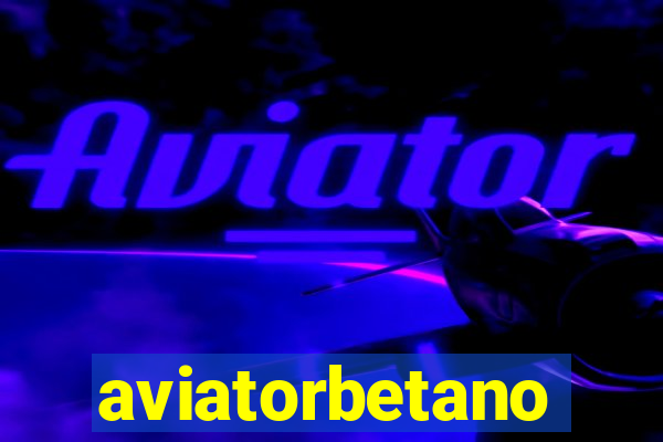 aviatorbetano