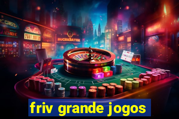 friv grande jogos