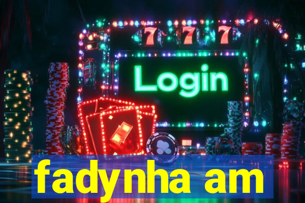 fadynha am