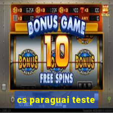 cs paraguai teste