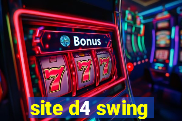 site d4 swing