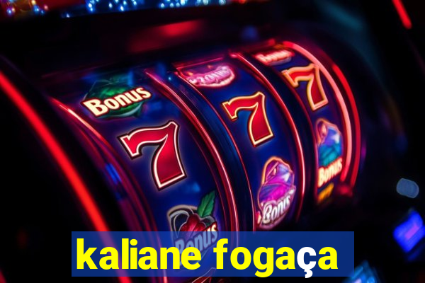 kaliane fogaça