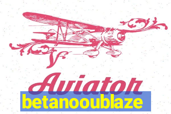 betanooublaze