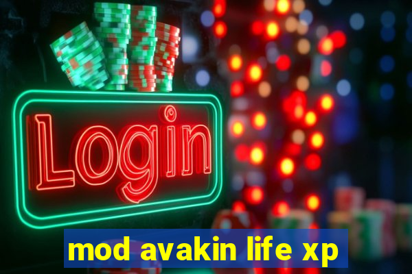 mod avakin life xp