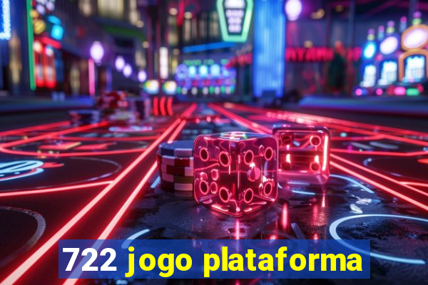 722 jogo plataforma