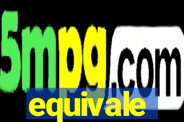 equivale