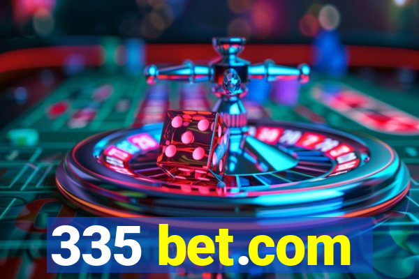 335 bet.com