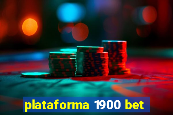 plataforma 1900 bet