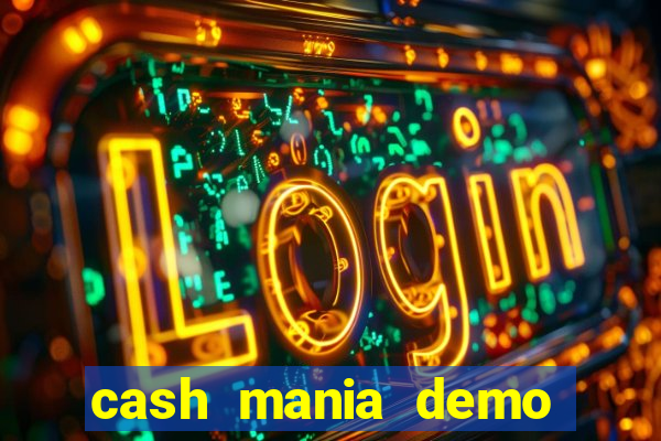 cash mania demo live bet