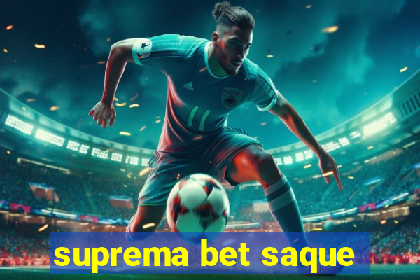 suprema bet saque