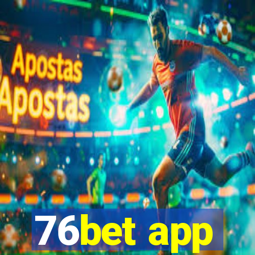 76bet app