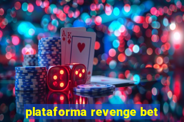 plataforma revenge bet