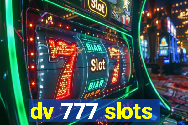 dv 777 slots