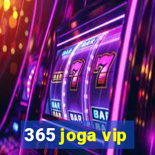 365 joga vip