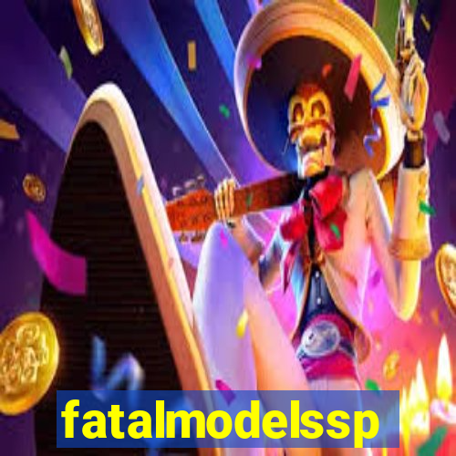 fatalmodelssp