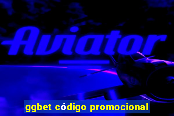 ggbet código promocional