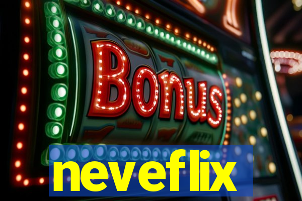 neveflix