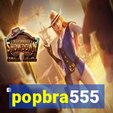 popbra555